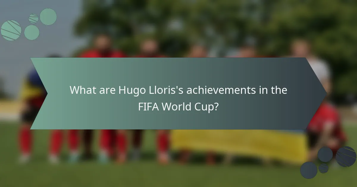 What are Hugo Lloris's achievements in the FIFA World Cup?