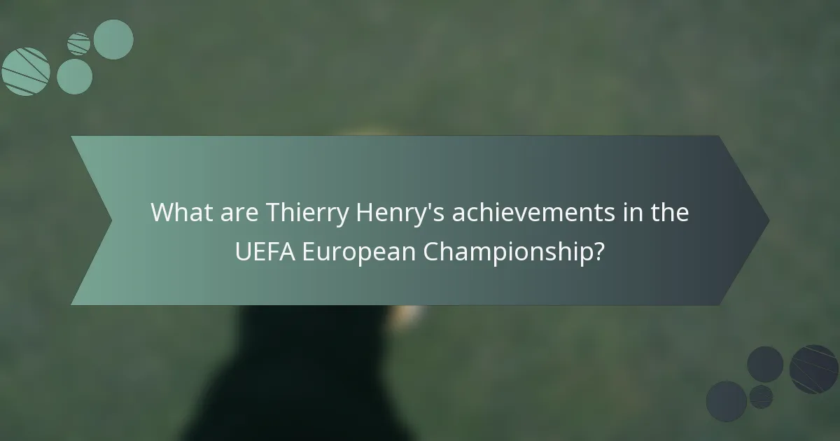 What are Thierry Henry's achievements in the UEFA European Championship?